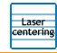 Laser centering